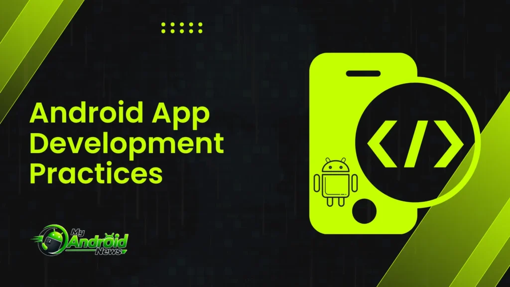 Android App Development Best Practices for Faster and More Secure Apps Android App Development Best Practices