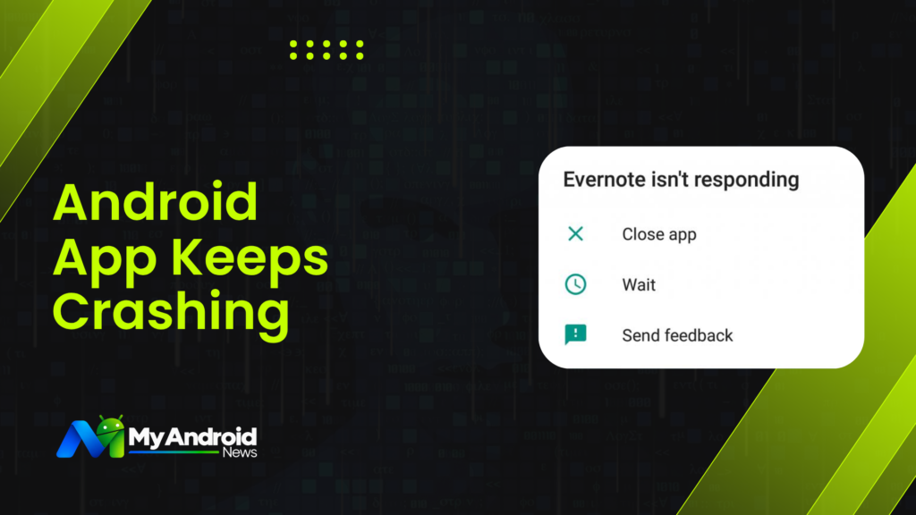 Android App Keeps Crashing? Here’s How to Fix It Android App Crashing