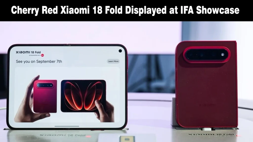 Xiaomi 18 Fold With XRing O3 Silicon Launches With a Strong Sales Debut Cherry Red Xiaomi 18 Fold foldable smartphone showcased on display at IFA.